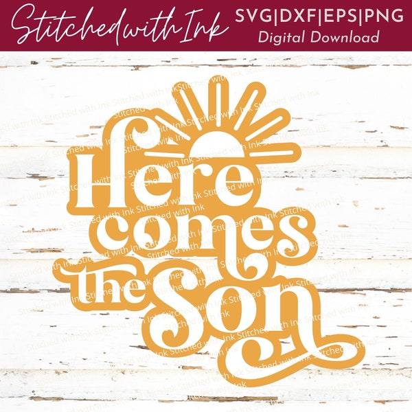 Here comes the son SVG, Baby shower Svg, Baby announcement, Sun rays Svg, Sunshine Svg, Son Svg, Here comes the son Png, Retro Font, cricut