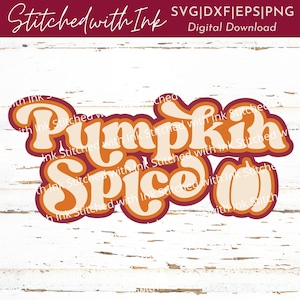 May include: A digital download of a retro-style graphic that says "Pumpkin Spice" in orange and red with a white outline. The text is layered with the words "Stitched with Ink" repeated around the graphic.
