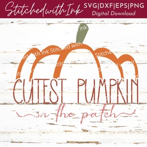 Cutest pumpkin in the patch PNG, Cutest Pumpkin in the Patch SVG, Cutest Pumpkin SVG, Halloween Svg, Pumpkin Patch, Svg Files for Cricut