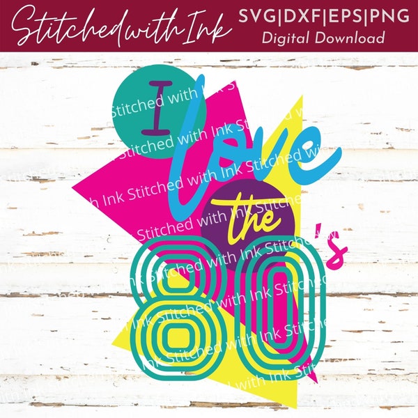 I love the 80s SVG, 80s SVG, 80s nostalgia, Hippie Svg, 80s baby Svg,  Made in the 80s PNG, Retro Svg, 80s t shirt, Sublimation Download