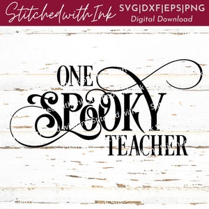One Spooky Teacher SVG, Teacher Halloween Svg, Teacher shirt Svg, Halloween shirt Svg, Teacher Svg, Teaching Svg, Spooky Svg, Halloween PNG