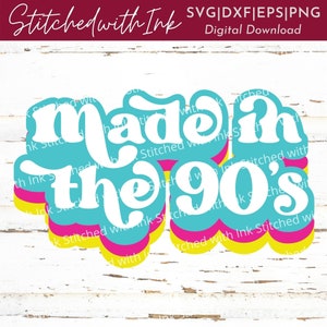Made in the 90s, 90s SVG, 90er PNG, Retro Svg, 90er Nostalgie, 30er Geburtstag Svg, 90er Svg, 90er Baby svg, 1990 Svg, 90er Jahre Grafik T-Shirt, 90er Jahre Shirt