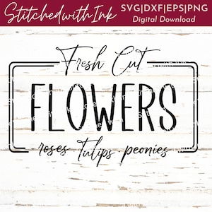 Flower Market SVG - Spring Svg - Fresh cut flowers Svg - Flower Svg - Garden Svg - Spring Signs Svg - Springtime Svg - Spring Flower Svg