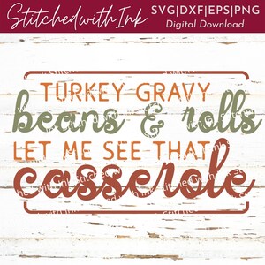 Salsa de pavo, frijoles y panecillos, déjame ver esa cazuela PNG, Svg de Acción de Gracias, Svg sarcástico, Svg divertido de Acción de Gracias, Svg del Día del Pavo