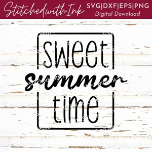 Sweet Summertime Svg, Summertime Svg, Sweet summer Png, Summer Svg, Sweet Summertime Png, Summer tshirt svg, Summer Png, Summer shirt Svg