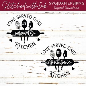 Grandmas Kitchen SVG, Moms kitchen svg, Kitchen Sign Svg, Love served daily Svg, Kitchen Svg bundle, Kitchen Towel Svg, cutting board Svg