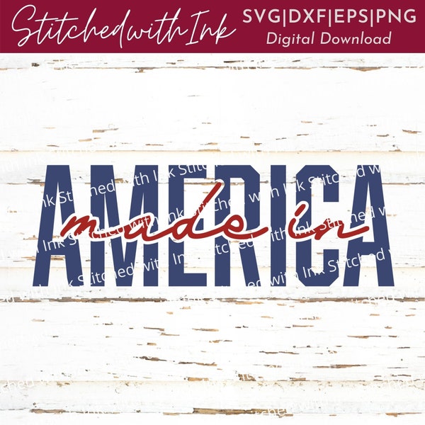 Made in America Svg, America Svg, Patriotic Svg, fourth of july Svg, Red white blue Svg, USA Svg, 4th of july Svg, merica Svg, July 4th Svg