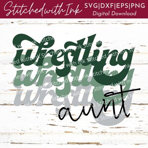 Wrestling Aunt SVG, Wrestling SVG, Wrestling Arestling Svg, Wrestling Arestling Svg, Wrestling Arestling Svg, Wrestling Svg, Wrestling Arestling svg, sport svg, dxf