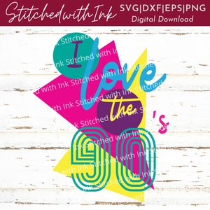 90er Png, I love the 90s SVG, 90er SVG, 90er Nostalgie, Hippie Svg, 90er Baby Svg, Made in the 90s PNG, Retro Svg, 90s T-Shirt, 90er Jahre Grafik