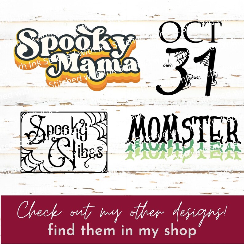 May include: Four Halloween-themed designs with black text on a white background. The designs include "Spooky Mama", "Oct 31", "Spooky Vibes", and "Momster".