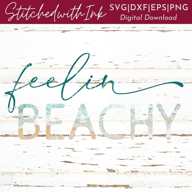 May include: Whitewashed wood background with the text "feelin BEACHY" in teal and white with a beach scene overlay.
