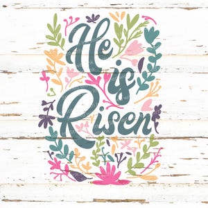 Él ha resucitado Svg, Pascua religiosa Svg, Escritura Svg, Versículo bíblico Svg, Camiseta de Pascua PNG, Camiseta floral de Pascua, Camiseta de Pascua de Jesús, Primavera svg