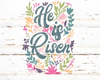 He is Risen Svg, Easter Religious Svg, Scripture Svg, Bible Verse Svg, Easter Shirt PNG, Floral Easter Tshirt, Jesus Easter Shirt,Spring svg