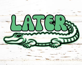 Later alligator SVG, alligator png, crocodile svg, funny alligator, retro alligator, gator svg, reptile svg, trendy animal svg, sublimation