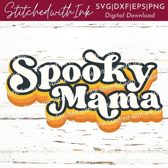 Spooky Mama Png, Spooky Mama Svg, Halloween Mom Svg, Halloween Shirt Svg, Retro Svg, Spooky mom Svg, Momster Svg, Halloween Png, October Svg