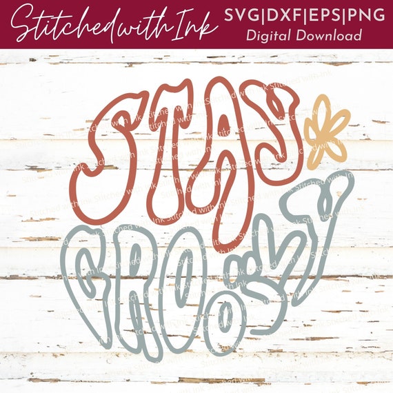 Stay Groovy Svg, Stay groovy Png, Peace sign Svg, Retro Svg, Groovy Svg, Positive Svg, Groovy svg, stay groovy shirt, groovy mom, Hippie