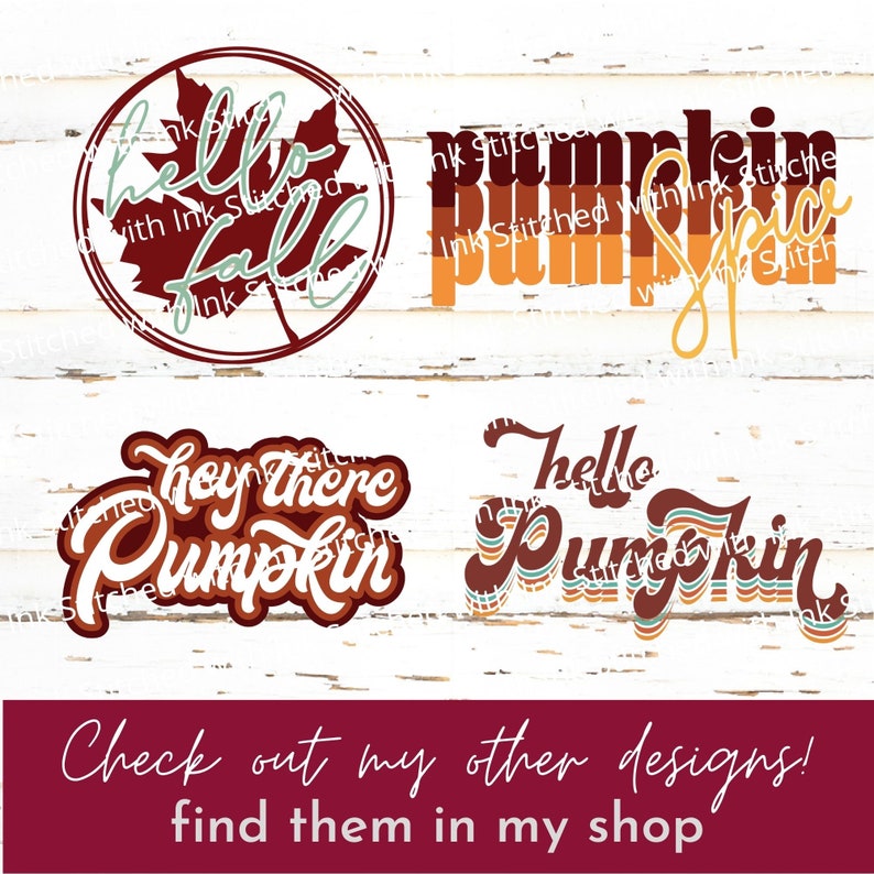 May include: Four different autumn-themed designs featuring the words "hello fall", "pumpkin spice", "hey there pumpkin", and "hello pumpkin". The designs are in a variety of colours, including orange, brown, and green.