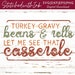 Turkey gravy beans and rolls let me see that casserole PNG, Thanksgiving Svg, Sarcastic Svg, Funny Thanksgiving Svg, Turkey Day Svg 