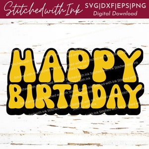 May include: A digital download of a yellow and black "Happy Birthday" graphic with a retro font style. The text is surrounded by a black outline and the background is a white woodgrain pattern.