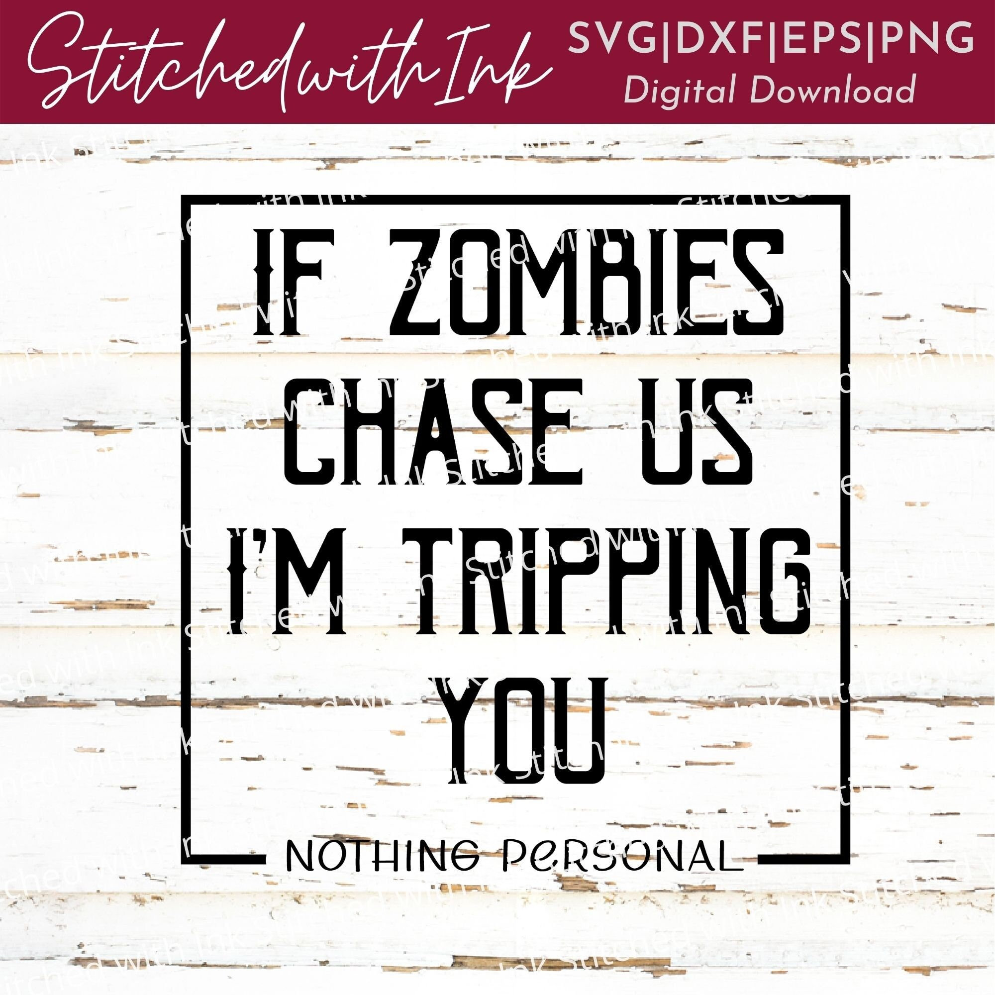 If Zombies chase us I’m tripping you sign | Zombie Sign | Halloween