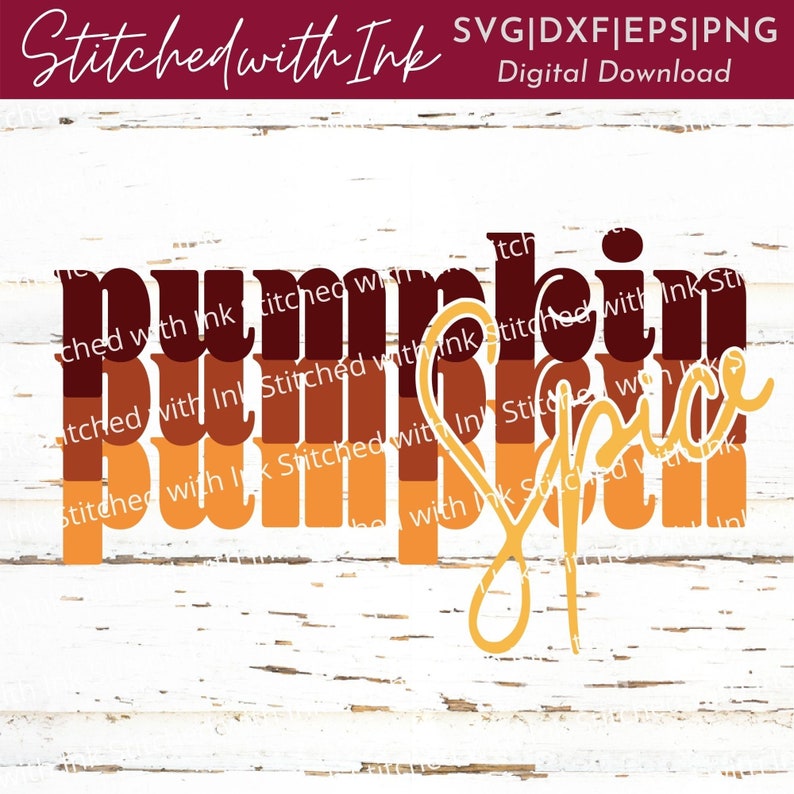 May include: Pumpkin Spice graphic with a layered, textured look in shades of brown, orange, and yellow. The text is layered with the words "Stitched with Ink" repeated in each layer.