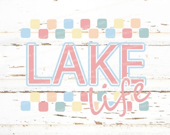 Lake Life SVG, Lake Svg, Checkered Retro Svg, Lake life PNG, Summer tshirt Svg, Cute Summer Tees Svg, Summer Svg, Summer shirt Svg