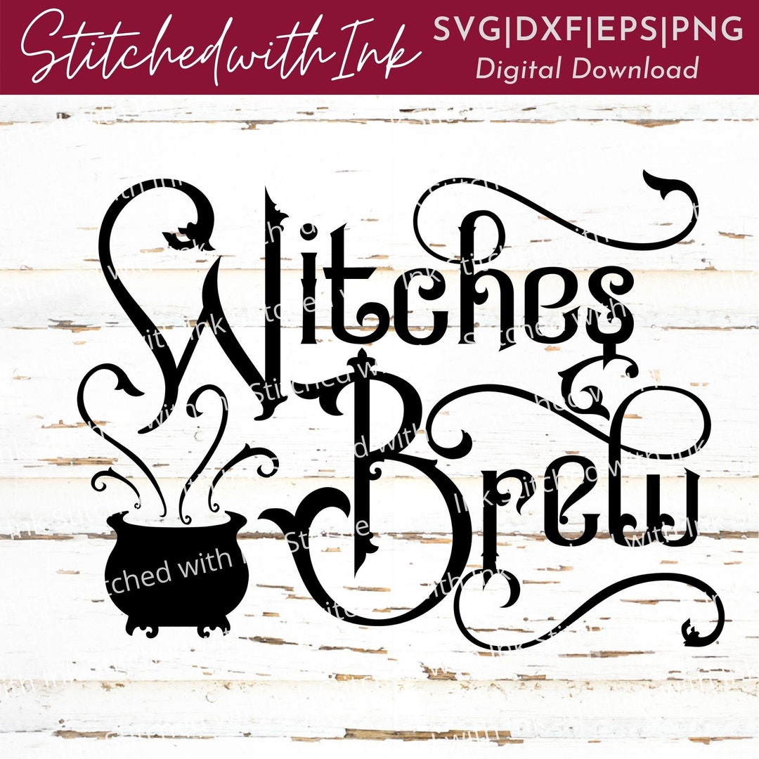 Witches Brew SVG, Witches Brew Png, Witch Svg, Halloween Svg, Halloween