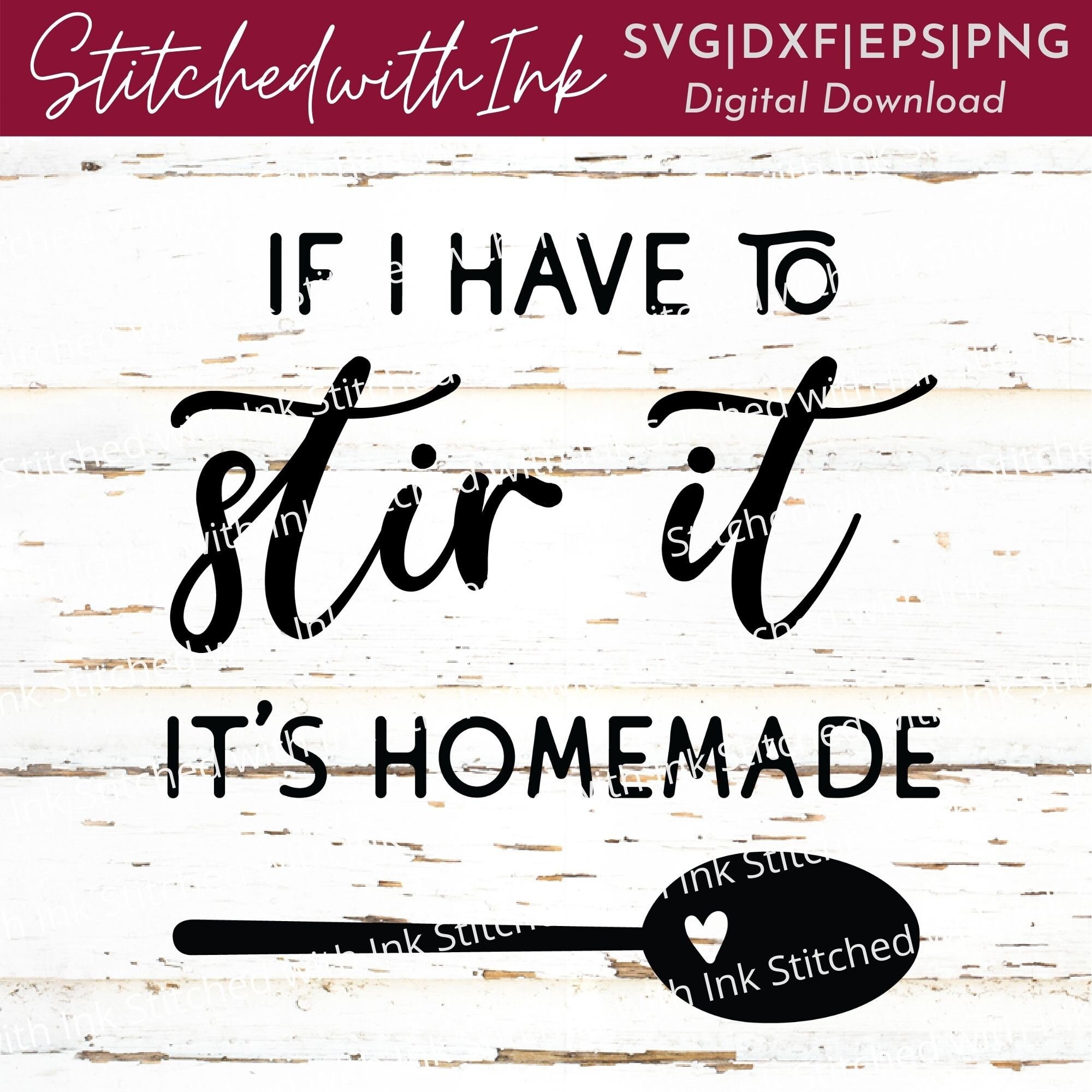 If I have to Stir it it's Homemade SVG Funny kitchen SVG | Etsy