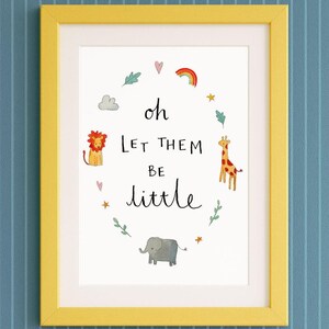 Oh Let Them Be Little A4-dierkunst aan de muur met inspirerend citaat van Ruby en Rafe