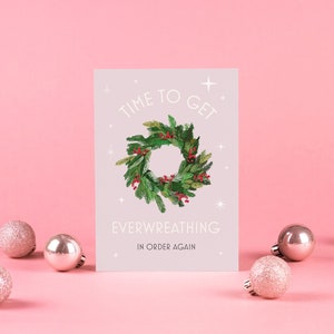 Tijd om ever (krans) ing weer op orde te krijgen | Humoristische Christmas Pun Card | Kerstvakantie Kerstkrans Wenskaart