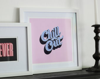 Chill Out Giclée Art Print | Hand Lettered Vintage Sign