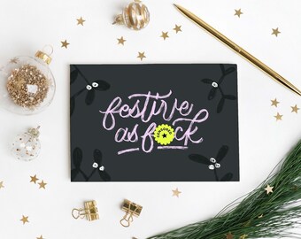 Festive AF Funny Christmas Card | Naughty, Rude, Cheeky | Festive As Fuck Xmas Holiday Greetings Card for bestie, friend, sister, girlfriend