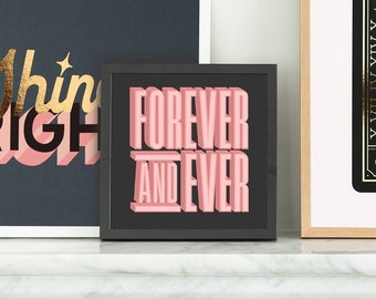 Forever and Ever | Square Giclée Art Print | 3d Typography Quote Black and Pink | Retro Vintage Poster Bold Typography