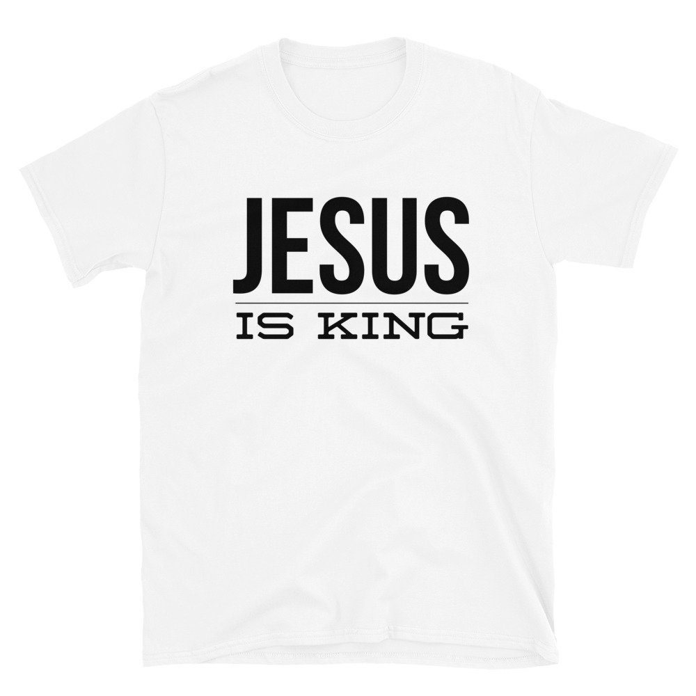 Jesus Is King Shirt Unisex Mens Womens Inspired | Etsy