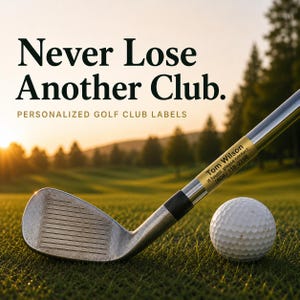 May include: A metal golf club with a gold-colored personalized label featuring the text Tom Wilson, If found, please contact: (808) 118-2288, positioned next to a white golf ball. The text Never Lose Another Club. PERSONALIZED GOLF CLUB LABELS is visible.