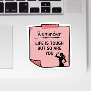 Life is Tough Affirmation Mental Health Magnet, Gift for Her, Water Bottle Sticker, Mental Health Awareness, Laptop Sticker