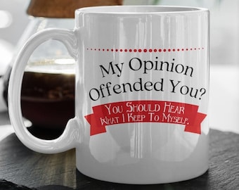 Funny Coffee Mug: Sarcastic Quote Gift, 11oz Ceramic Cup
