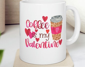 Valentine's Day Mug: Coffee Lover Gift, Personalized Ceramic Mug