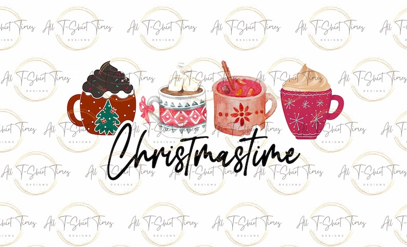 May include: Four mugs with different holiday drinks. The mugs are red, brown, and pink with white designs. The mugs are filled with hot chocolate, eggnog, and other holiday drinks. The text 'Christmastime' is written in black below the mugs.