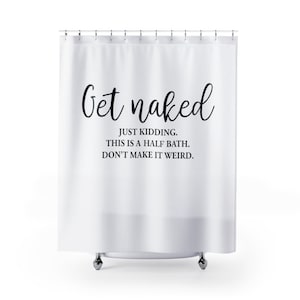 Get Naked Shower Curtain, Funny Shower Curtain, Funny Bathroom Decor, Funny Home Decor, Bathroom Decor