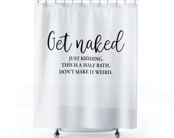Funny 'Get Naked' Shower Curtain: Bathroom Decor
