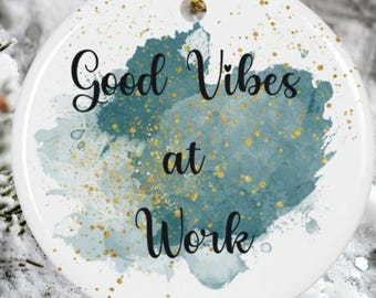 Good Vibes at Work - Ideal Gift for Coworkers