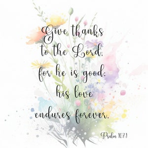 Scripture Magnet Psalm 107:1 Reflect on His Love Seek Comfort in His Unwavering Love and Presence Thank God for His Love and Guidance