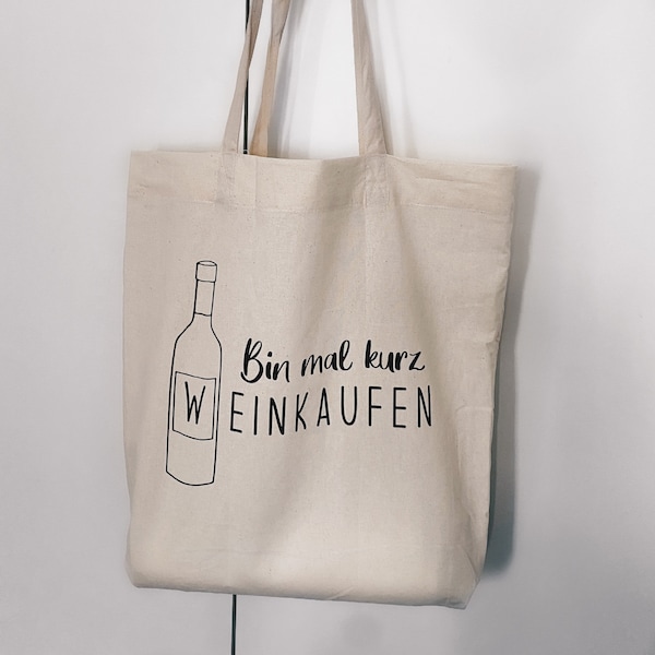 Baumwolltasche | Bin mal kurz (W)einkaufen | Spruch | Wein | Einkaufstasche | Jutebeutel | Stofftasche | kleinfeinschön