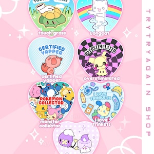 May include: A collection of heart-shaped stickers with cartoon designs and text. Designs include a turtle with "Touch Grass", a white cat with a rainbow, and a pink creature with "Certified Yapper". Other stickers say "Overstimulated", "Pokemon Collector", "I Love Trinkets", and "Ghost Friends".