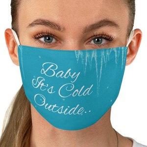 Christmas Mask Baby It&#39;s Cold Outside Fabric Face Mask