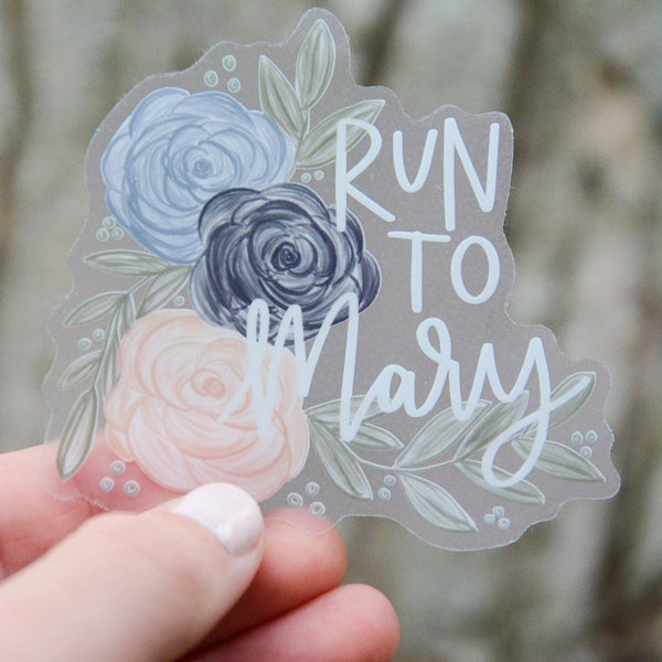 Run to Mary - St. Francis de Sales Clear Vinyl Sticker | Catholic Saint Quote Vinyl Sticker | Catholic Floral Sticker | Confirmation Gift