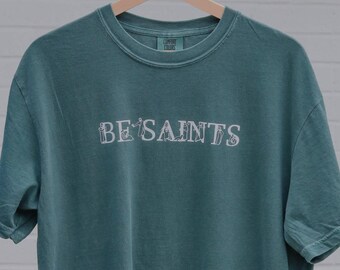 Be Saints Catholic shirt | Catholic Gift for Teachers | Catholic Apparel for Women and Catholic Moms | Catholic Confirmation Gift
