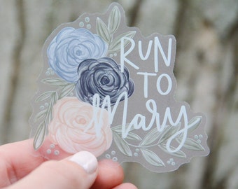 Run to Mary - St. Francis de Sales Clear Vinyl Sticker | Catholic Saint Quote Vinyl Sticker | Catholic Floral Sticker | Confirmation Gift