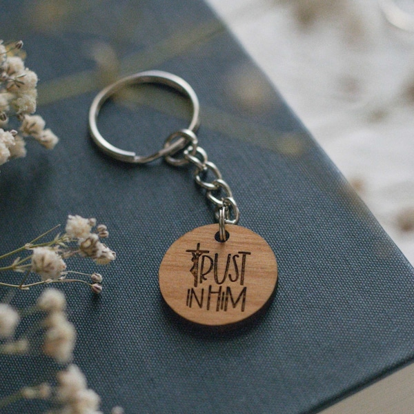 Trust in Him - Catholic Wood Keychain | Catholic Saint Quote Keychain | Confirmation Gift | Catholic Mom Gift | Wooden Saint Charm